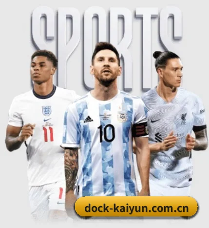 五大体育板块覆盖,从比分到直播全覆盖 | kaiyun